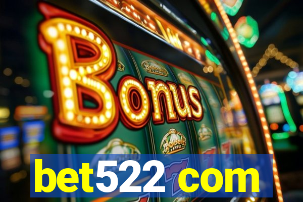 bet522 com